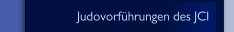 Judovorf&uuml;hrungen des JCI